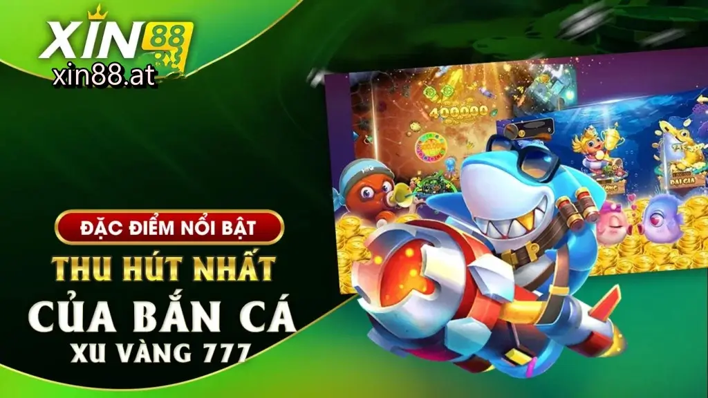 Xin88 có đa dạng các tựa game bắn cá khác nhau